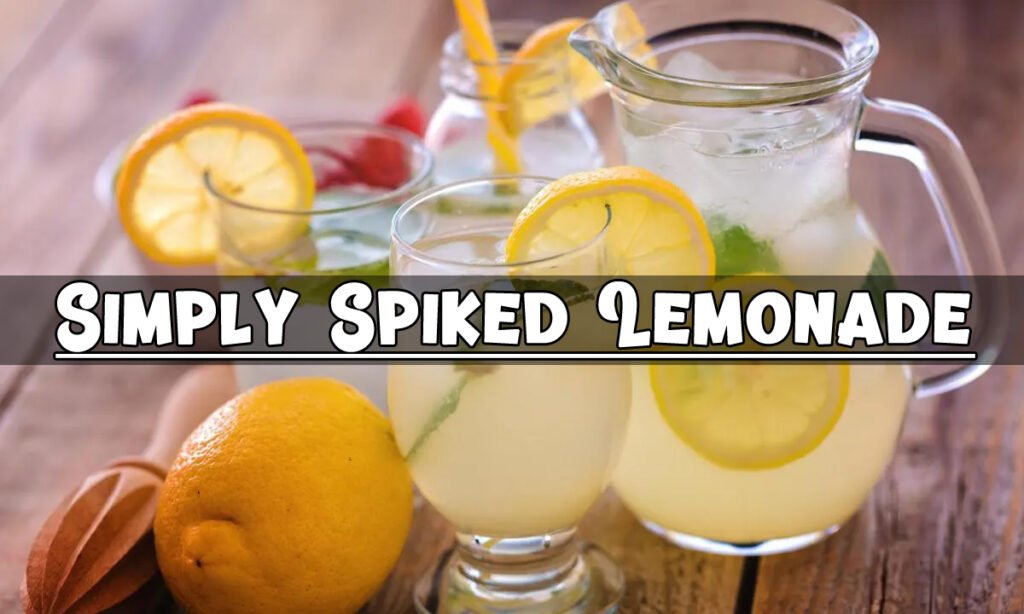 Simply Spiked Lemonade