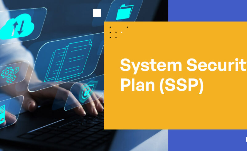 How to Create an Actionable Systems Security Plan for Federal Contracts